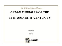 Cover image: Organ Chorales of the 17th and 18th Centuries 1st edition 9780757993503