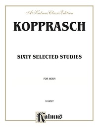 Cover image: Sixty Selected Studies: French Horn Method or Collection 1st edition 9780769257594