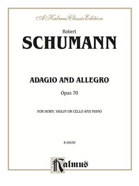 Cover image: Adagio and Allegro, Opus 70: For French Horn Solo 1st edition 9780769297170