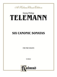 Cover image: Six Canonic Sonatas: For Two Violins 1st edition 9780769258096