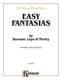 Cover image: Easy Fantasias: String Trio - Violin, Viola and Cello 1st edition 9780769279503