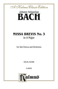 Cover image: Missa Brevis No. 3 in A Major: For SATB Solo, SATB Chorus/Choir and Orchestra with Latin Text (Vocal Score) 1st edition 9780769244440