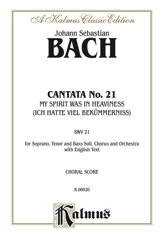 Cover image: Cantata No. 21 -- Ich hatte viel Bekümmernis (I Had Much Grief): For SATB Solo, SATB Chorus/Choir and Orchestra with English Text (Choral Score) 1st edition 9780769244501