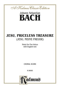 Cover image: Jesu, Priceless Treasure (Jesu, Meine Freude): Motet for Five Voices with English Text (Choral Score) 1st edition 9780769244839
