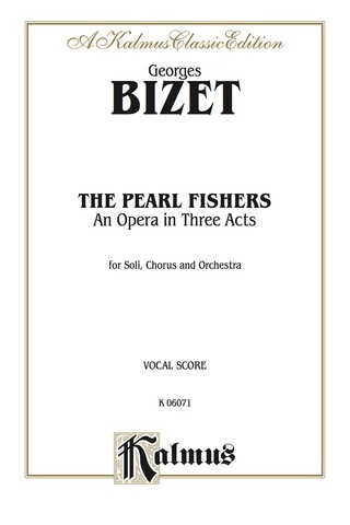 Cover image: The Pearl Fishers - An Opera in Three Acts: For Solo, Chorus/Choir and Orchestra with French and English Text (Vocal Score) 1st edition 9780769245966
