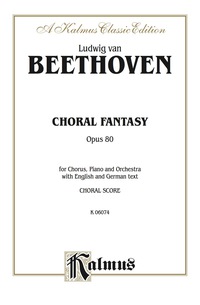 Cover image: Choral Fantasy, Op. 80: SATB with SSATTB Soli Choral Extended Work 1st edition 9780769243764