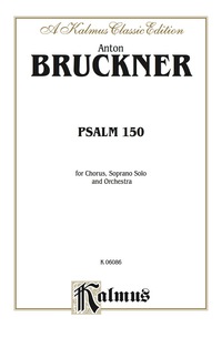 Cover image: Psalm No. 150: SATB divisi with S Solo Choral Worship Cantata 1st edition 9785769244711