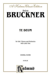 Cover image: Te Deum: For SATB Solo, SATB divisi Chorus/Choir and Orchestra with Latin Text (Choral Score) 1st edition 9780769244372
