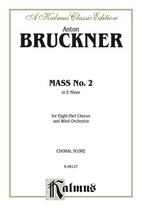 Cover image: Mass No. 2 in E Minor: For SSAATTBB Chorus/Choir and Wind Orchestra with Latin Text (Choral Score) 1st edition 9780769244419
