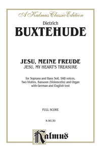 Cover image: Jesu, My Heart's Treasure (Jesu, meine Freude): For Soprano and Bass Solo, SAB Chorus/Choir, Two Violins, Basson (Violoncello) and Organ with German and English Text (Full Score) 1st edition 9780769266831