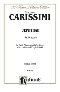 Cover image: Jephthah, An Oratorio: For SSATB Solo, SSAATB Chorus/Choir with Latin and English Text (Choral Score) 1st edition 9780769249780