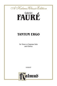 Cover image: Tantum Ergo: For SATBB Solo, SAATB Chorus/Choir with Piano/Organ/Harp Accompaniment (Choral Score) 1st edition 9780769244532