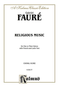 Cover image: Religious Music: For One or More Voices with SATB Solo for Chorus/Choir with French or Latin Text 1st edition 9780769244549