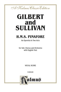 Cover image: H.M.S. Pinafore, An Operetta in Two Acts: For Solo, Chorus and Orchestra with English Text (Vocal Score) 1st edition 9780769246024