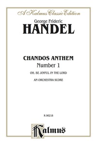 Cover image: Chandos Anthem No. 1 - O Be Joyful in the Lord: Orchestra Score 1st edition 9780769244754