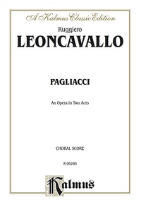 Cover image: Pagliacci, An Opera in Two Acts: Chorus/Choral Score with Italian and English Text 1st edition 9780769278414