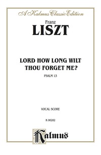 Cover image: Psalm 13 (Lord, How Long Wilt Thou Forget Me?): For Tenor Solo, SATB Chorus/Choir with English Text (Choral Score) 1st edition 9780769245874
