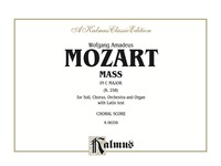 Cover image: Mass in C Major, K. 258: For SATB Solo, SATB Chorus/Choir, Orchestra and Organ with Latin Text (Choral Score) 1st edition 9780769244228