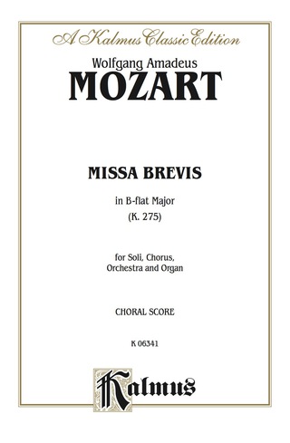 Cover image: Missa Brevis in B-flat Major (K. 275): For SATB Solo, SATB Chorus/Choir, Orchestra and Organ with Latin Text (Choral Score) 1st edition 9780769245409
