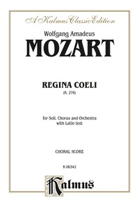 Cover image: Regina Coeli, K. 276: SATB with SATB Soli Choral Worship Cantata 1st edition 9780769245034