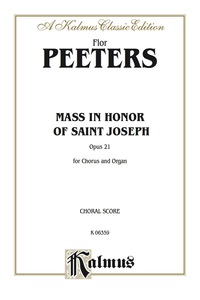 Cover image: Mass in Honor of Saint Joseph, Opus 21: For SATB Chorus/Choir and Organ with Latin Text (Choral Score) 1st edition 9780769245683