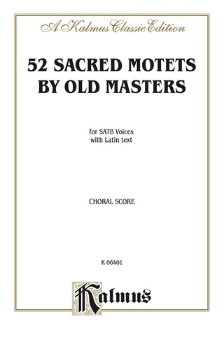Cover image: Sacred Motets (52) by Old Masters: For SATB Chorus/Choir with Latin Text 1st edition 9780769278650