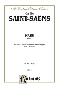 Cover image: Mass, Opus 4: For SATB Solo, SATB Chorus/Choir, Orchestra and Organ with Latin Text (Choral Score) 1st edition 9780769258843