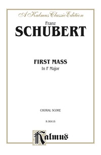 Cover image: First Mass in F Major: For SATB Solo, SATB Chorus/Choir with Latin Text (Choral Score) 1st edition 9780757910777