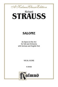 Cover image: Salome - An Opera in One Act: For Solo and Orchestra with German and English Text (Vocal Score) 1st edition 9780769246291