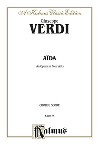 Cover image: Aïda, An Opera in Four Acts: Chorus/Choral (Opera) Score 1st edition 9780769246314