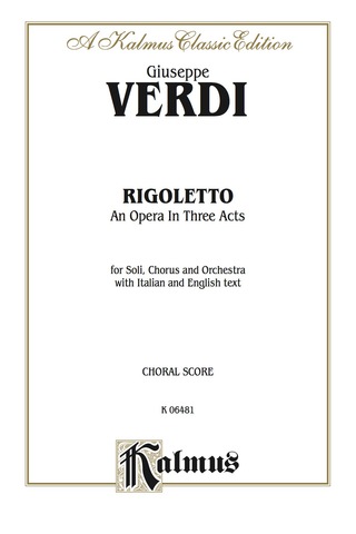 Cover image: Rigoletto, An Opera in Three Acts: For Solo, Chorus and Orchestra with Italian and English Text (Choral Score) 1st edition 9780769246116