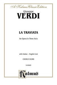 Cover image: La Traviata, An Opera in Three Acts: Chorus/Choral Score with Italian and English Text 1st edition 9780769246307