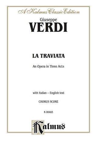 Cover image: La Traviata, An Opera in Three Acts: Chorus/Choral Score with Italian and English Text 1st edition 9780769246307
