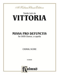 Cover image: Missa Pro Defunctis: For SATB, A Cappella Chorus/Choir with Latin Text (Choral Score) 1st edition 9780769264462