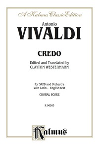 Cover image: Credo: For SATB Chorus/Choir and Orchestra with Latin and English Text (Choral Score) 1st edition 9780769245485