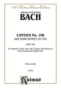Cover image: Cantata No. 196 -- Der Herr denket an uns (BWV 196): For STB Solo, SATB Chorus/Choir and Orchestra with German and English Text (Vocal Score) 1st edition 9780769244303
