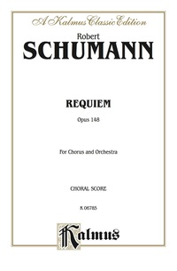 Cover image: Requiem, Opus 148: For SATB Solo, SATB Chorus/Choir and Orchestra with Latin Text (Choral Score) 1st edition 9780769245690