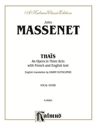 Cover image: Thaïs - An Opera in Three Acts: Vocal (Opera) Score with French and English Text 1st edition 9780769280257