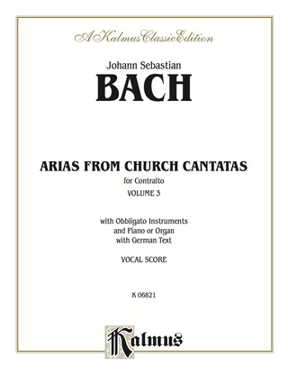 Cover image: Arias from Church Cantatas, Volume III (6 Sacred): For Contralto, Obbligato Instruments and Piano or Organ with German Text (Vocal Score) 1st edition 9780769295565