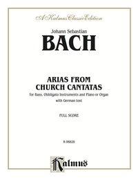 Cover image: Arias from Church Cantatas: For Bass, Obbligato Instruments and Piano or Organ with German Text (Full Score) 1st edition 9780769286822