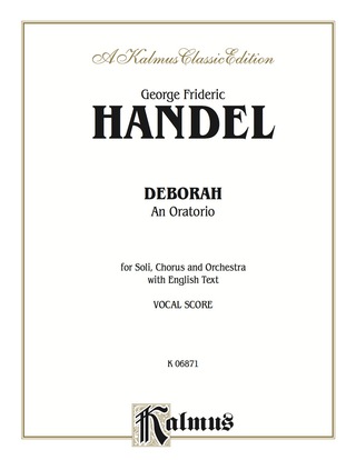 Cover image: Deborah (1733), An Oratorio: For SATB Solo, SATB or SSAATTBB Chorus/Choir and Orchestra with English Text (Vocal Score) 1st edition 9780769267500