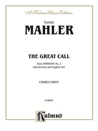Cover image: The Great Call (from Symphony No. 2): SATB divisi with German and English Text (Chorus/Choir Parts) 1st edition 9780769245539