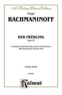 Cover image: Der Frühling, Opus 20: A Cantata for Baritone Solo, SATB Chorus/Choir and Orchestra with Russian and German Text (Choral Score) 1st edition 9780769276823