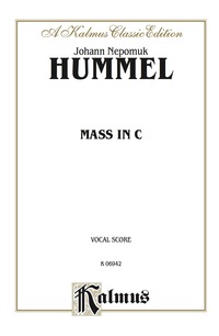 Cover image: Mass in C: For SATB Solo, SATB Chorus/Choir with Latin Text (Vocal Score) 1st edition 9780769276878