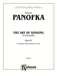 Cover image: The Art of Singing - 24 Vocalises, Opus 81: For Soprano, Mezzo-Soprano or Tenor 1st edition 9780711979901