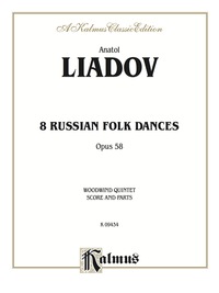 Cover image: Eight Russian Folk Dances, Opus 58: For Mixed Woodwind Quintet (Flute, Oboe, Clarinet, Horn and Bassoon) 1st edition 9780757919633