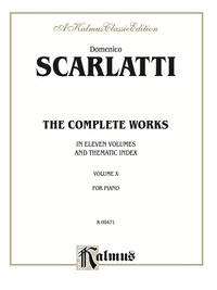 Cover image: The Complete Works, Volume X: For Piano 1st edition 9780769280158