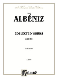 Cover image: Collected Works, Volume I: For Intermediate to Advanced Piano 1st edition 9780769261621