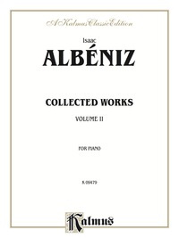 Cover image: Collected Works, Volume II: For Intermediate to Advanced Piano 1st edition 9780769241685