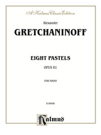 Cover image: Eight Pastels, Opus 61: For Piano Solo 1st edition 9780757990304